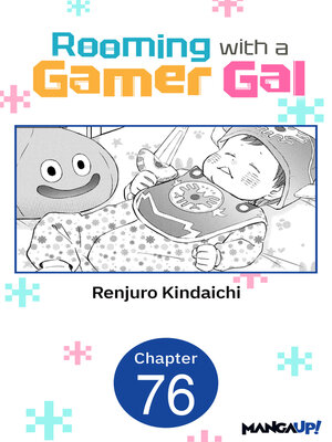 cover image of Rooming with a Gamer Gal, Chapter 76